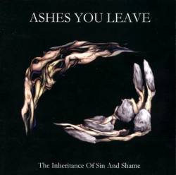 Ashes You Leave : The Inheritance of Sin and Shame